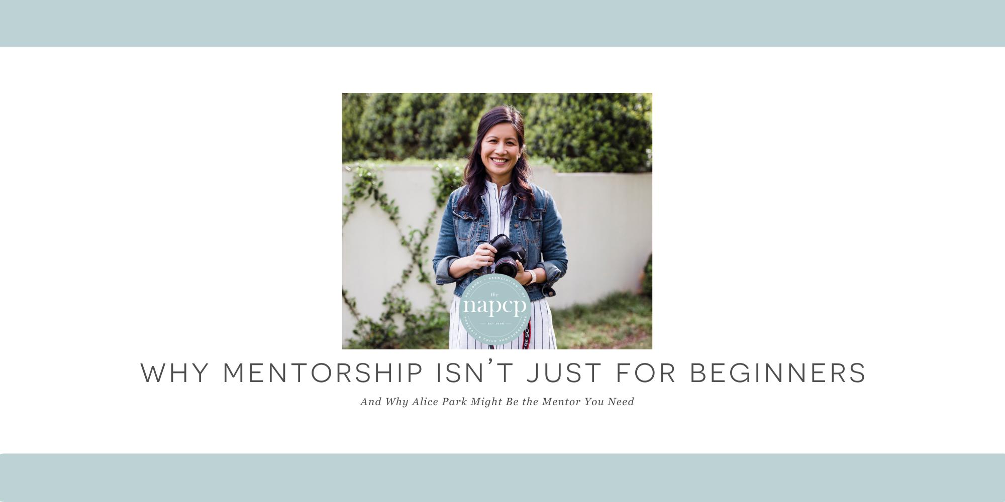 Mentorship for Photographers with Alice Park NAPCP